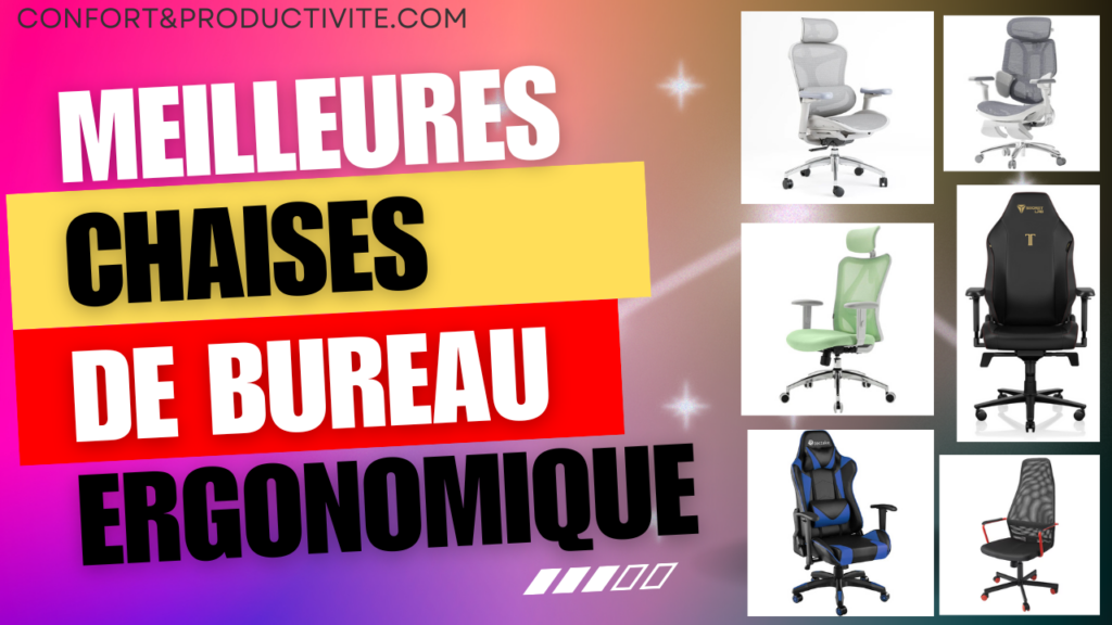 meilleures chaises ergonomique comparatif