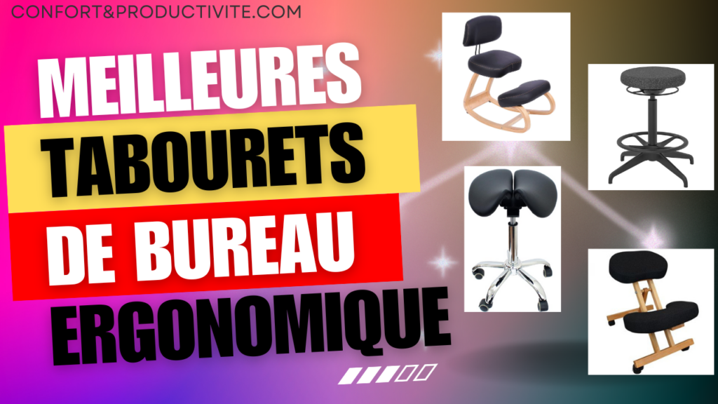 meilleures tabourets ergonomique comparatif