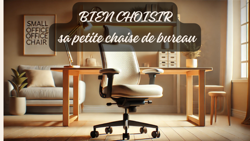 petite chaise bureau guide