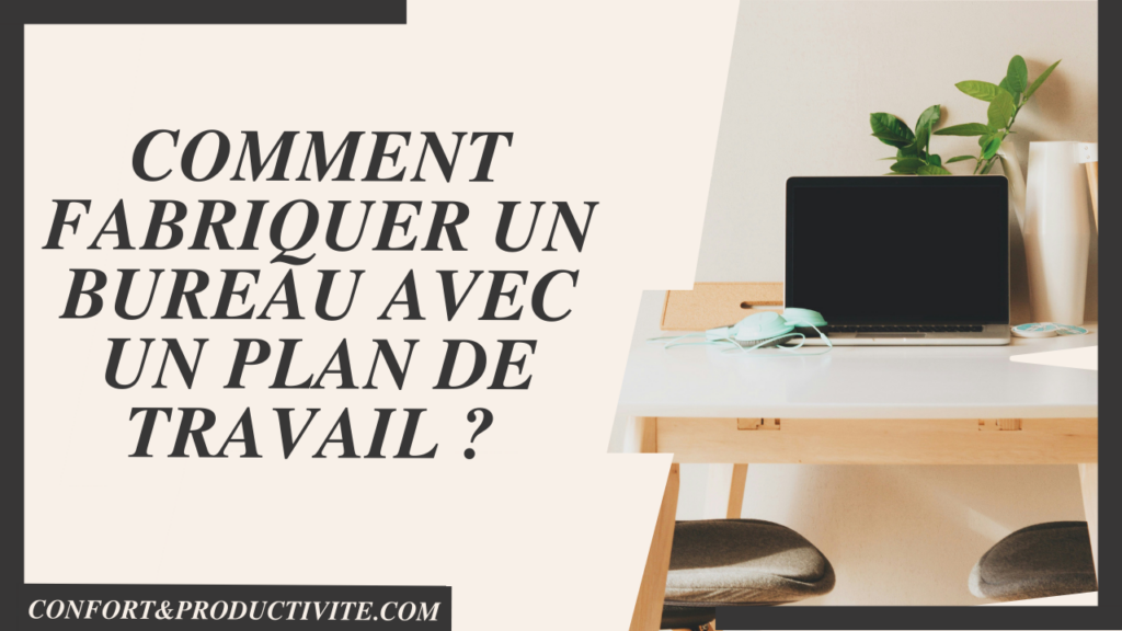 fabriquer un bureau avec un plan de travail image principale